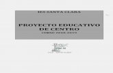 PROYECTO EDUCATIVO DE CENTRO - IES Santa Clara€¦ · aprendizaje y que son: EI Proyecto Educativo de Centro, EI Proyecto Curricular de Etapa, EI Reglamento de Régimen Interno,