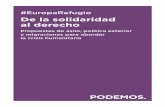 #EuropaRefugio - Podemos · 2015. 10. 1. · mero de medidas a diferentes niveles con el objetivo de instar al Gobierno y a la ... (comercio de armas, recursos naturales como el petró-leo,