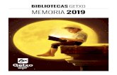 MEMORIA 2019 - Getxo...MEMORIA 2019 LAS BIBLIOTECAS DE GETXO EN DATOS / 9 2.327 36.846 5.040 35.309 13.252 7.000 EJEMPLARES COLECCIÓN LOCAL Sigue incrementando su fondo de libros,