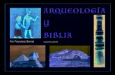 ARQUEOLOGÍA Y BIBLIA€¦ · “Arqueología de las tierras de la Biblia”. Generalmente esta ciencia muestra las condiciones materiales y culturales en que se desarrollaba la vida