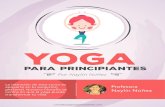 YOGA · 2020. 11. 12. · Yoga Para Principiantes cursodeyogaparaprincipiantes.com MÓDULO 5 Naylín Núñez Clase para energizar el cuerpo y despertar la mente. Estas 4 clases que