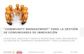 “COMMUNITY MANAGEMENT” PARA LA GESTIÓN DE …€¦ · ©transforme consultores 2012 +56 2 5709401 “community management” para la gestiÓn de comunidades de innovaciÓn estrategia,