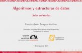 Algoritmos y estructuras de datos - Listas enlazadasacademicos.azc.uam.mx/franz/aed/docs/listas.pdf · 2021. 1. 21. · Una estructura de datos distinta Nos gustaría una estructura