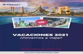 VACACIONES 2021...VACACIONES 2021 OPERADOR SELECTO PARA AMERICA LATINA ¡Volvamos a viajar! ¡Los más pedidos 2021! 11 ¡Los más pedidos 2021! Traslados en Orlando y …