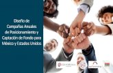 Presentación de PowerPoint · 2019. 10. 7. · Presentación de PowerPoint. Diseño de Campañas Anuales de Posicionamiento y Captación de Fondo para México y Estados Unidos GRUPOMEXICO