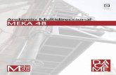 Andamio Multidireccional MEKA 48 · ANDAMIO MULTIDIRECCIONAL El Andamio Multidireccional MEKA 48 está fabricado en conformidad con las normas europeas: • UNE-EN 12810 • UNE-EN
