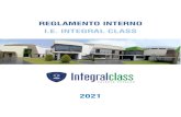 REGLAMENTO INTERNO I.E. INTEGRAL CLASS · 2020. 11. 13. · El Reglamento Interno de la I.E. Colegio Integral Class, ha sido elaborado por la Dirección con el aporte de los diferentes