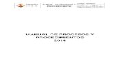 MANUAL DE PROCESOS Y PROCEDIMIENTOS 2014...El Manual de Procesos y procedimientos de la Veeduría Distrital tiene como objetivo principal identificar y consolidar la documentación