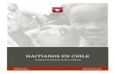 HAITIANOS EN CHILEEste estudio busca comprender el proceso de integración de los inmigrantes haitianos en Chile en las dimensiones laboral, social y cultural, de acuerdo con el modelo