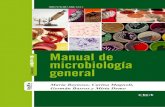 Manual de microbiología general · 2017. 9. 16. · Preparación de medios de cultivo 30 Bibliografía 32 . Teórico Práctico 3. Esterilización y preparación de medios de cultivo
