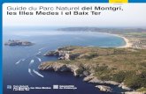 FRANÇAIS Guide du Parc Naturel del Montgrí, les Illes Medes ...oliviers, potagers et vergers, avec un peu d'industrie et du tourisme rural et de restauration. Elle comprend les centres