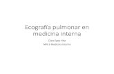 Ecografía pulmonar en medicina interna - ICSCYL · 2021. 3. 25. · 3.SÍNDROME INTERSTICIAL •Edema pulmonar de causa cardiogénicaàPatrón difuso y homogéneo de líneas B, bilateral