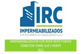 Presentación de PowerPointircrevestimientos.com/wp-content/uploads/2021/03/Informe... · 2021. 3. 31. · IMPERMEABILIZACIÓN CON ROOF MATE PUENTE CONECTOR TORRE SUR Y NORTE 2021.