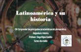 Latinoamérica y su historialpneruda.cl/UTP/GuiasDeTrabajo/IVP/TercerPeriodo/... · 2020. 4. 8. · Las venas abiertas de América Latina (…) Para quienes conciben la historia como