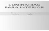LUMINARIAS PARA INTERIOR - Norfeus · 2016. 3. 30. · diseño discreto y de alta calidad. Especialmente diseñado para cualquier espacio interior ofreciendo una alta eficiencia energética,