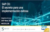 SAP CX: El secreto para una implementación exitosa...SAP CX: El secreto para una implementación exitosa Magdalena De Luca SAP Now 2020 MEDELLIN
