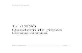 1r’d'ESO’ Quadernderepàs’’xtec.cat/instarragona/departaments/catala/quadernderepas1rESO.pdf · Unitat 4. La descripció. Espai i ambients Avaluació Llengua catalana i literatura