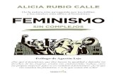Feminismo - Almuzara libros · 2020. 12. 10. · Agustín Laje Lic. en Ciencia Política, Mgter. en Filosofía, escritor No pretendo aquí la detestada práctica del spoling, ni que