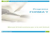 Manual d'instruccions Forma'tsac.gencat.cat/sacgencat/AppJava/document.jsp?doc=7_6337.pdf · Instruccions per a la sol·licitud del Programa FORMA’T FORMA’T 3/18 1. INTRODUCCIÓ