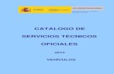 Catálogo de Servicios Técnicos Oficiales de Vehículos 2012 tecnicos...por el Ministerio de Industria, Energía y Turismo, incluye: Legislación Internacional, en la que se relacionan