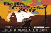 Carnavales Toro 2017 · 2021. 1. 26. · Carnavales Toro 2017 4 Día 25 de febrero (sábado) Hora: 13:30 CONCURSO DE DISFRACES DE MASCOTAS Lugar: Carpa Municipal en la Plaza Mayor.