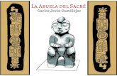 La Abuela de Sacbé - Nahuallinahualli.org/wp-content/uploads/2019/11/ABUELA-DEL-SACBE...La sabiduría de la Serpiente Aprende la Maestría que tienen las rocas. Mira como se han quedado