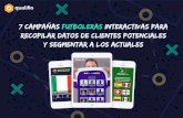 7 campañas futboleras interactivas para recopilar datos de … · 2017. 11. 29. · repaso de su selección, así como de las opciones más populares entre los demás participantes.