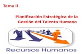 Planificación Estratégica de la Gestión del Talento Humano · 2016. 3. 30. · La Planeación Estratégica Corporativa 6 Misión Visión ... Planes de RRHH Etapa 1: Evaluar los