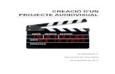Creació d’un projecte audiovisualpremisrecerca.uvic.cat/sites/default/files/webform...Creació d’un projecte audiovisual 4. PRE-PRODUCCIÓ La pre-producció és aquell procés