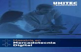 Maestría en Mercadotecnia Digital - UNITEC Universidad · 2020. 12. 2. · Maestría en Mercadotecnia Digital UNITEC El objetivo de esta maestría es formar profesionales capaces