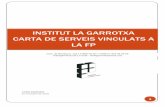 CARTA DE SERVEIS VINCULATS A L'FP 041120 · 2020. 11. 5. · CURS 2020/2021 16 d’octubre de 2020 INSTITUT LA GARROTXA CARTA DE SERVEIS VINCULATS A LA FP Ctra. de Riudaura, ... 2