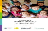¿Cómo va la PRIMERA INFANCIA en Medellín?, 2017€¦ · inequidades que afectan a la primera infancia en las principales ciudades de Colombia para el año 2013. El informe ¿Cómo