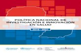 POLÍTICA NACIONAL DE INVESTIGACIÓN E INNOVACIÓN ......nal e internacional, con un enfoque participativo que involucra a investigadores de diferentes ámbitos, los referentes de