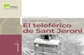 UN VIAJE HACIA LA CIMA El teleférico de Sant Jeroni · 2021. 4. 9. · El Teleférico de Sant Jeroni formó parte del conjunto natural y patrimonial de la montaña de Montserrat,