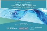 Guía visual - Centro Tecnológico del Mar · pesca se debe realizar siguiendo el esquema UE (Reglamento CE 2406/96) para establecer la frescura de algunos pescados, crustáceos y