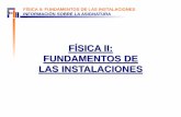 FÍSICA II: FUNDAMENTOS DE LAS INSTALACIONESedifisica.us.es/mjespin/docencia/fiiinstalaciones/organi... · 2017. 9. 25. · FÍSICA II: FUNDAMENTOS DE LAS INSTALACIONES INFORMACIÓN