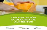 CERTIFICACIón ECOLÓGICA de alimentos - Del Campo al Coledelcampoalcole.pangea.org/wp-content/uploads/2019/11/... · 2019. 11. 16. · alimentación ecológica es un negocio cada