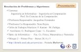 Resolución de Problemas y Algoritmos Presentación · 2018. 3. 21. · Resolución de Problemas y Algoritmos Presentación üProfesora Responsable: Jacqueline Fernández üDpto.