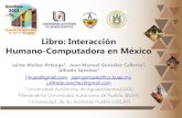 Libro: Interacción Humano-Computadora en México€¦ · Índice del libro de IHC en México Modulo I: Fundamentos • Qué es la Interacción Humano Computadora (IHC)? • El aspecto