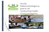 Guía Metodológica para el Voluntariado Comunitario · 2020. 6. 11. · Tanto el voluntariado como el liderazgo son dos elementos claves para que los procesos de desarrollo que se