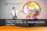 Creatividad e Innovacion - PEFE · 2020. 11. 26. · 2. Creatividad 3. Uso de Mapas Mentales 4. Estrategias de pensamiento y estructura de la mente 5. Pensamiento Lateral 6. Innovación