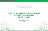 PROYECTO EDUCATIVO REGIONAL REGION SAN MARTIN 2005 - …old.dresanmartin.gob.pe/storage/app/media/per-sm2.pdf · y organizaciones de la región. Ha implicado identificar e imaginar