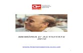 MEMÒRIA D’ ACTIVITATS 2010’RIA D'ACTIVITATS...Social i Cultural (GREHSIC) de la Universitat Autònoma de Barcelona i el Departament d'Història de la Filosofia Estètica i Filosofia
