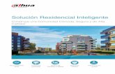 Solución Residencial Inteligente - Dahuasecurity.com...2020/05/25  · Solución Residencial Inteligente Construye una Comunidad Cómoda, Segura y de Alta Calidad Desafío Con el