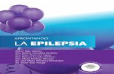 AFRONTANDO LA EPILEPSIALA EPILEPSIA...epilepsia y la primera prueba complementa-ria que se debe realizar si se sospecha que un episodio paroxístico puede enmascarar una crisis epiléptica.