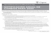 Notificación anual de cambios de Cigna para 2020 · 2019. 11. 14. · Evidencia de cobertura. por correo. Costo . 2019 (este año) 2020 (próximo año) Prima mensual del plan* *
