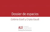 Dossier de espacios - Descubre la cripta de la Colonia Güellgaudicoloniaguell.org/wp-content/uploads/2020/01/Dossier...Cripta Gaudí Opciones para eventos Espacios disponibles Tarifas