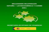 Relaciones Bilaterales España - Latinoamérica y Caribe©rica y... · 2021. 7. 13. · RELACIONES BILATERALES ESPAÑA – 1LATINOAMÉRICA Y CARIBE Subdirección General de Iberoamérica