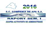 1 Raport CA sem I 2016 - Apa Oradea .pdfb. Transportul şi distribuţia apei potabile - colectarea şi epurarea apelor uzate, transportul şi descărcarea apelor meteorice 13 VIII.