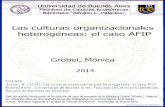 Las culturas organizacionales heterogéneas: el caso AFIP157.92.136.59/download/tpos/1502-0271_GrobelM.pdf · 2017. 5. 19. · Las culturas organizacionales heterogéneas: el caso